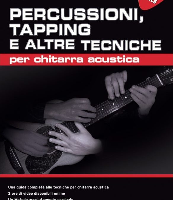 PERCUSSIONI TAPPING E ALTRE TECNICHE PER CHITARRA ACUSTICA