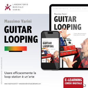 GUITAR LOOPING - usare la Loop Station / Looper - corso Online